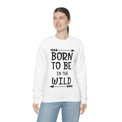 Born To Be In The Wild Crewneck Sweatshirt