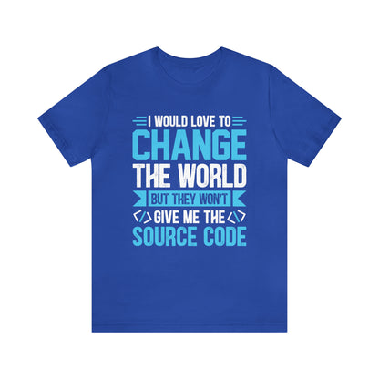 I would love to change the world T-Shirt