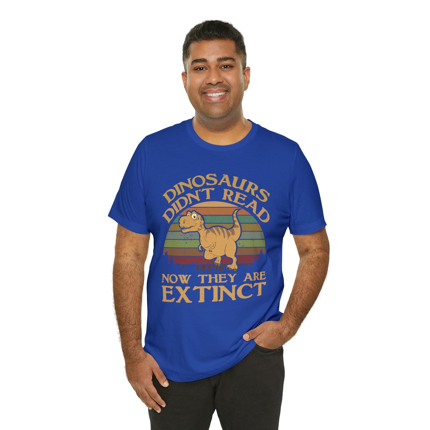 Dinosaurs Didn't Read T-Shirt