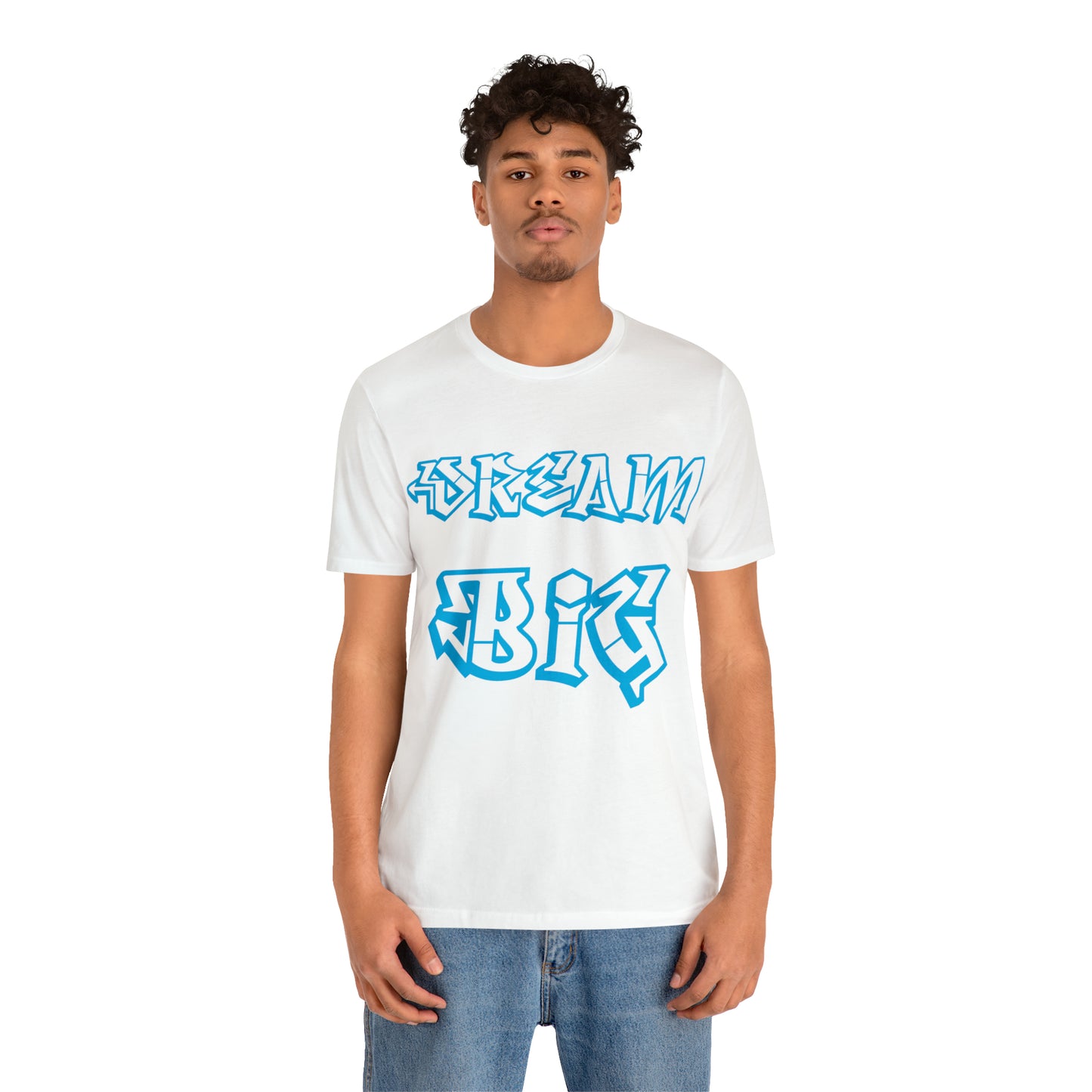 Dream Big T-Shirt