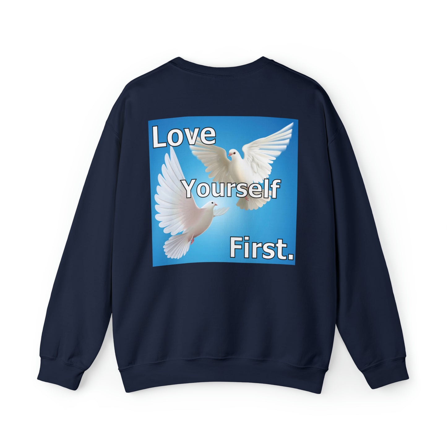 Love yourself first Crewneck Sweatshirt