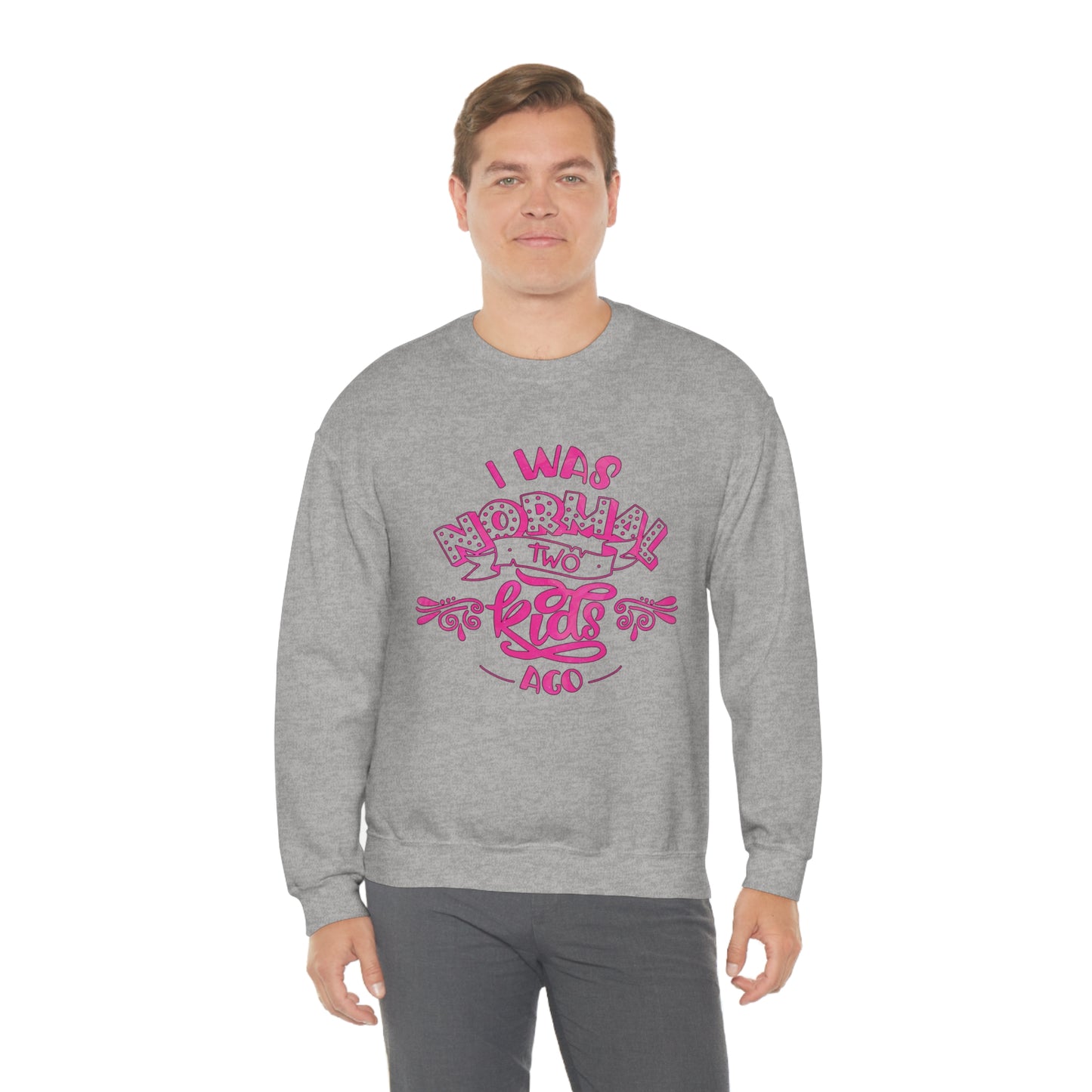 I Was Normal Two Kids Ago Crewneck Sweatshirt