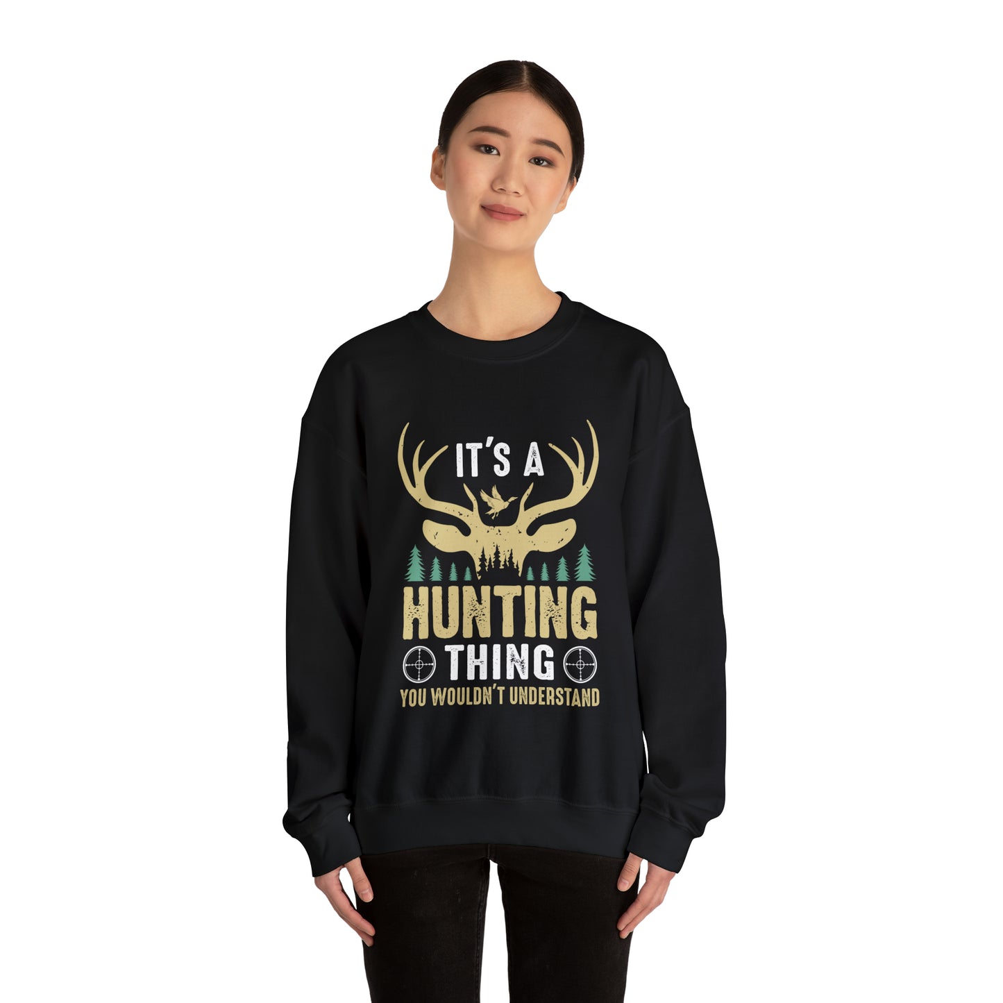 It's a hunting thing Crewneck Sweatshirt