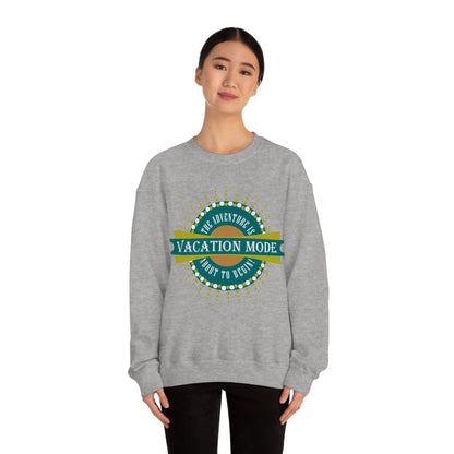 Vacation Mode The Adventure Is About To Begin Crewneck Sweatshirt