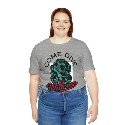 Come dive with me T-Shirt