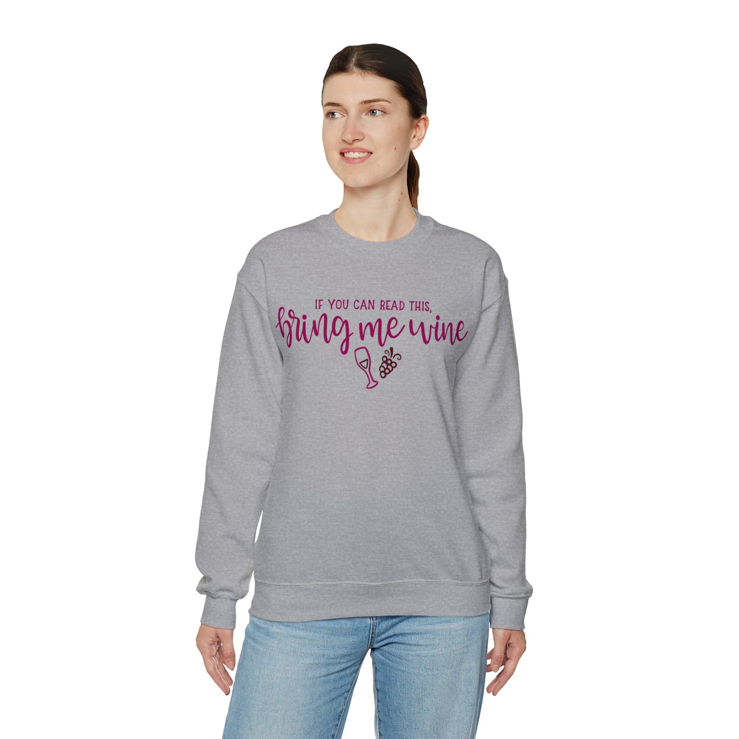 If_you_can_read_this_bring_me_wine Crewneck Sweatshirt