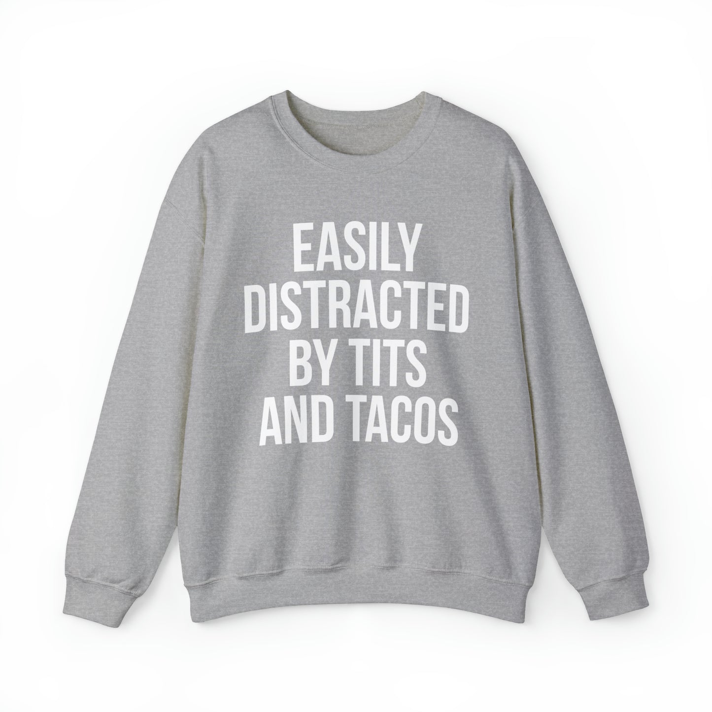 Easily distracted by tacos Crewneck Sweatshirt