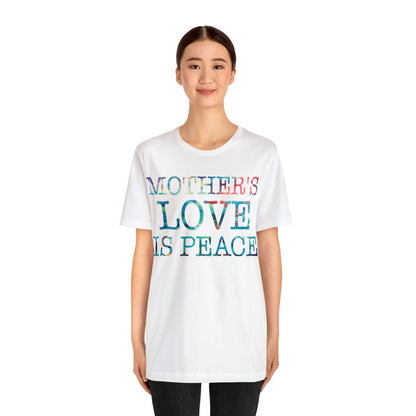 Mothers love is peace T-Shirt