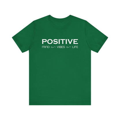 Positive mind vibes and life T-Shirt