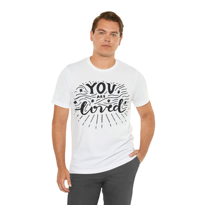 You are loved T-Shirt