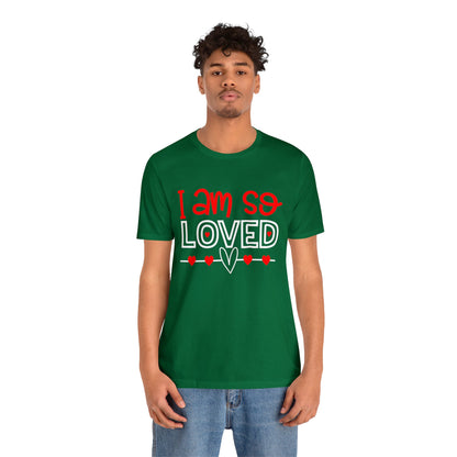 I am So Loved T-Shirt