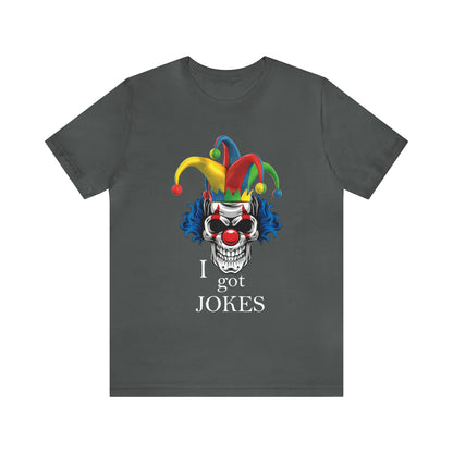 I got jokes T-Shirt