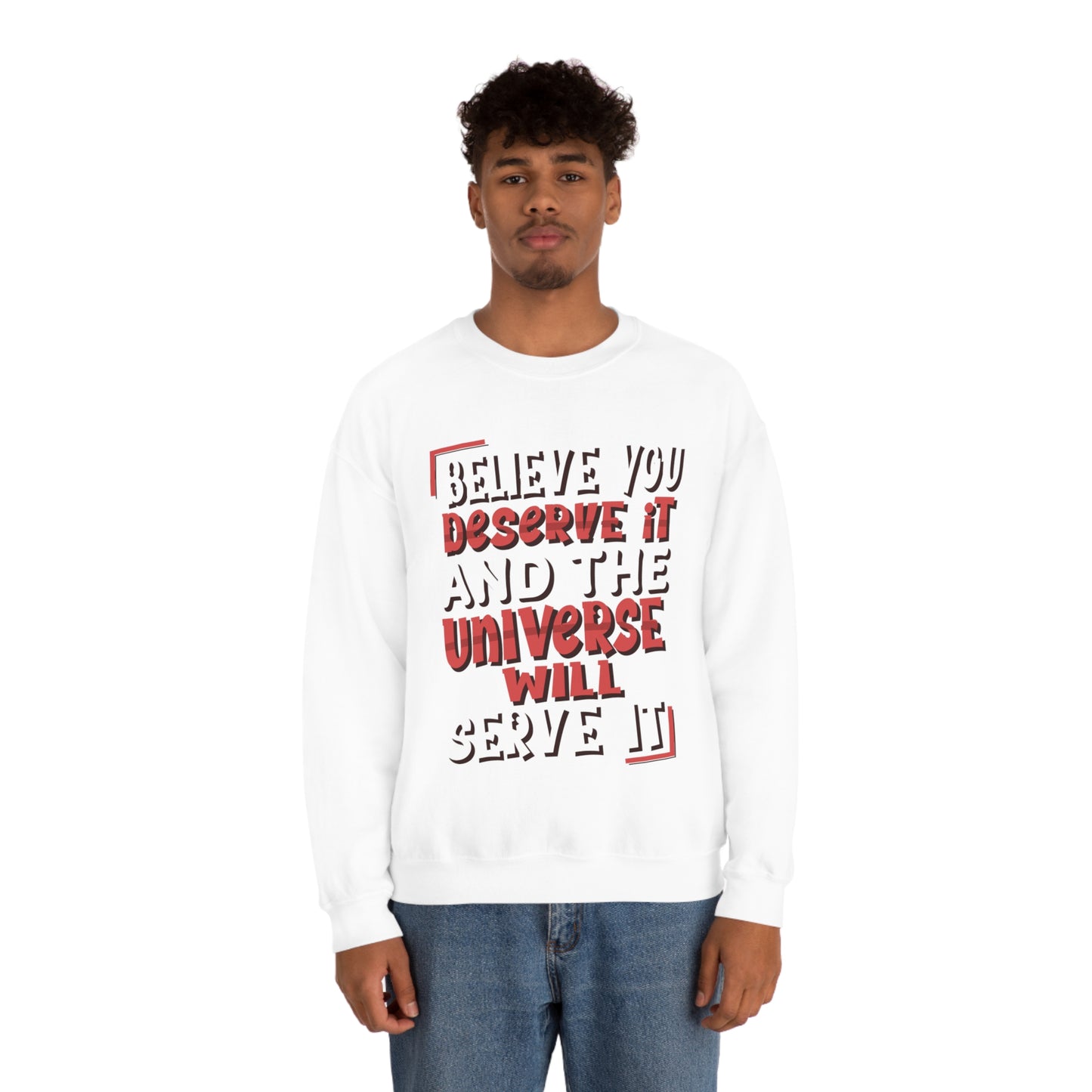 Believe You Deserve it Crewneck Sweatshirt