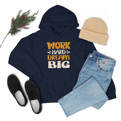 Work Hard Dream Big Hoodie