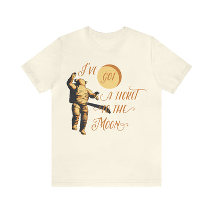 I've got a ticket to the moon T-Shirt