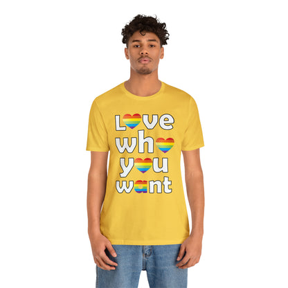 Love who you want T-Shirt