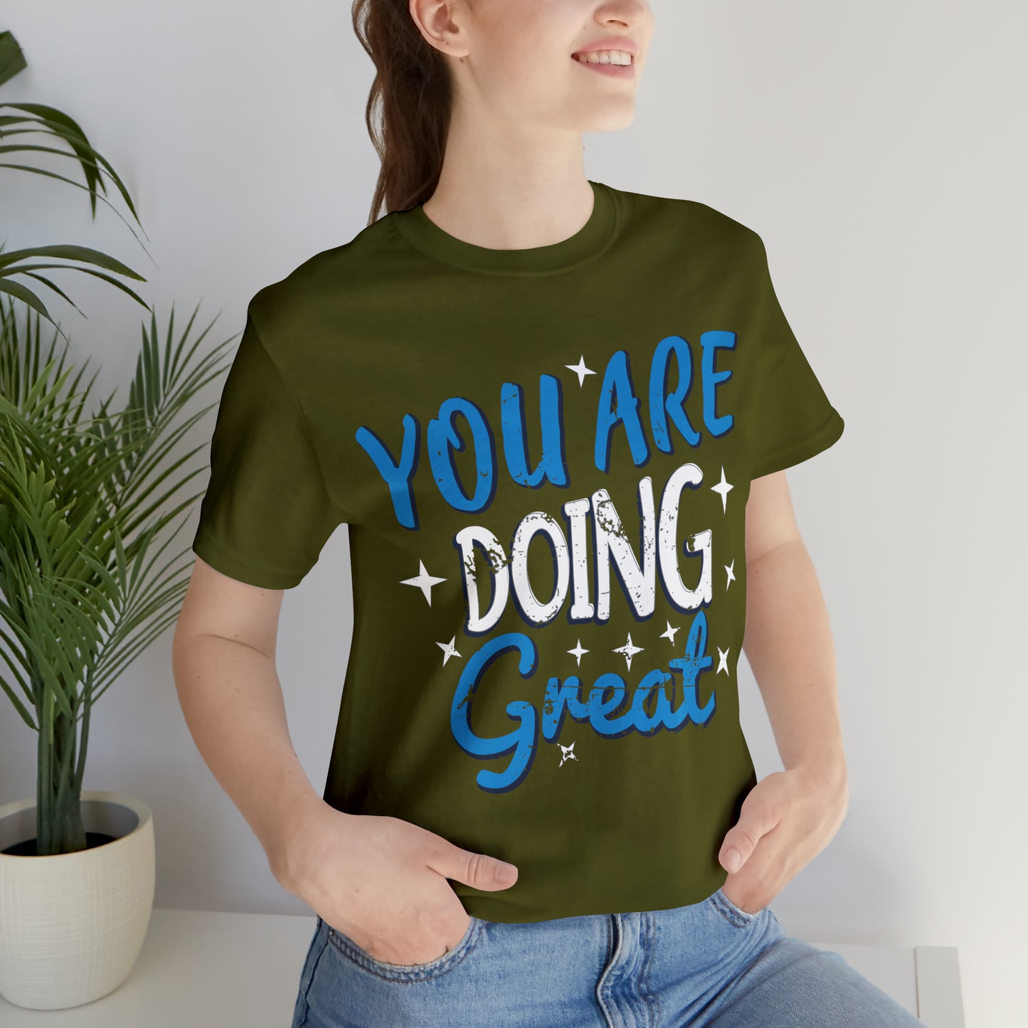 You Are Doing Great T-Shirt