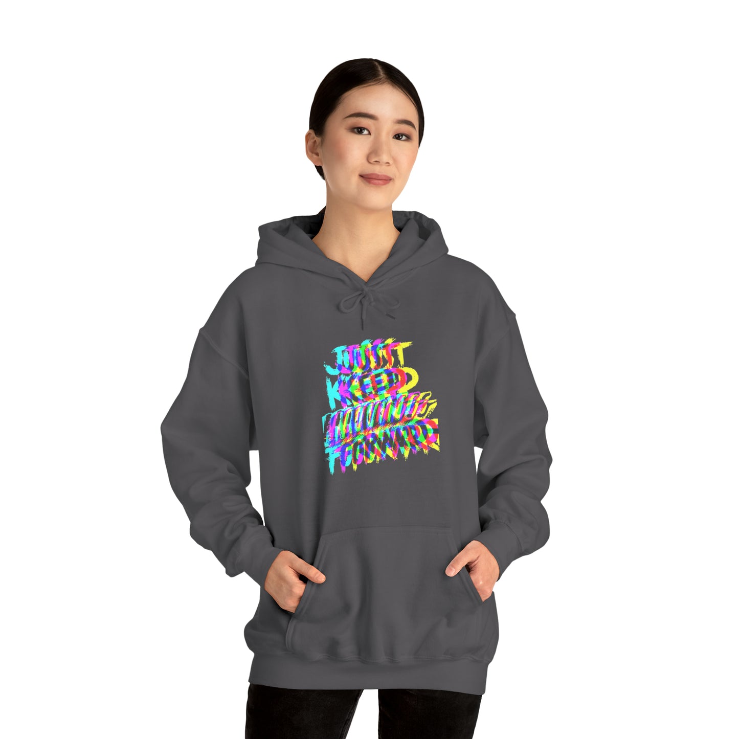 Just Keep Moving Forward Hoodie