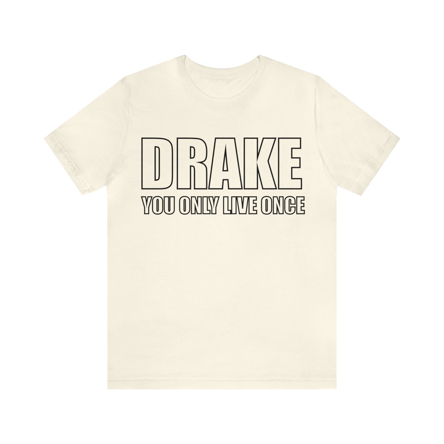 Drake you only live once T-Shirt