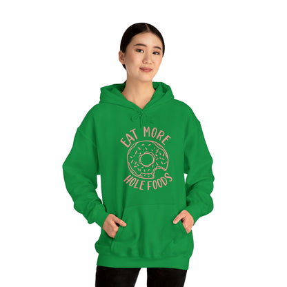 Eat more hole foods Hoodie