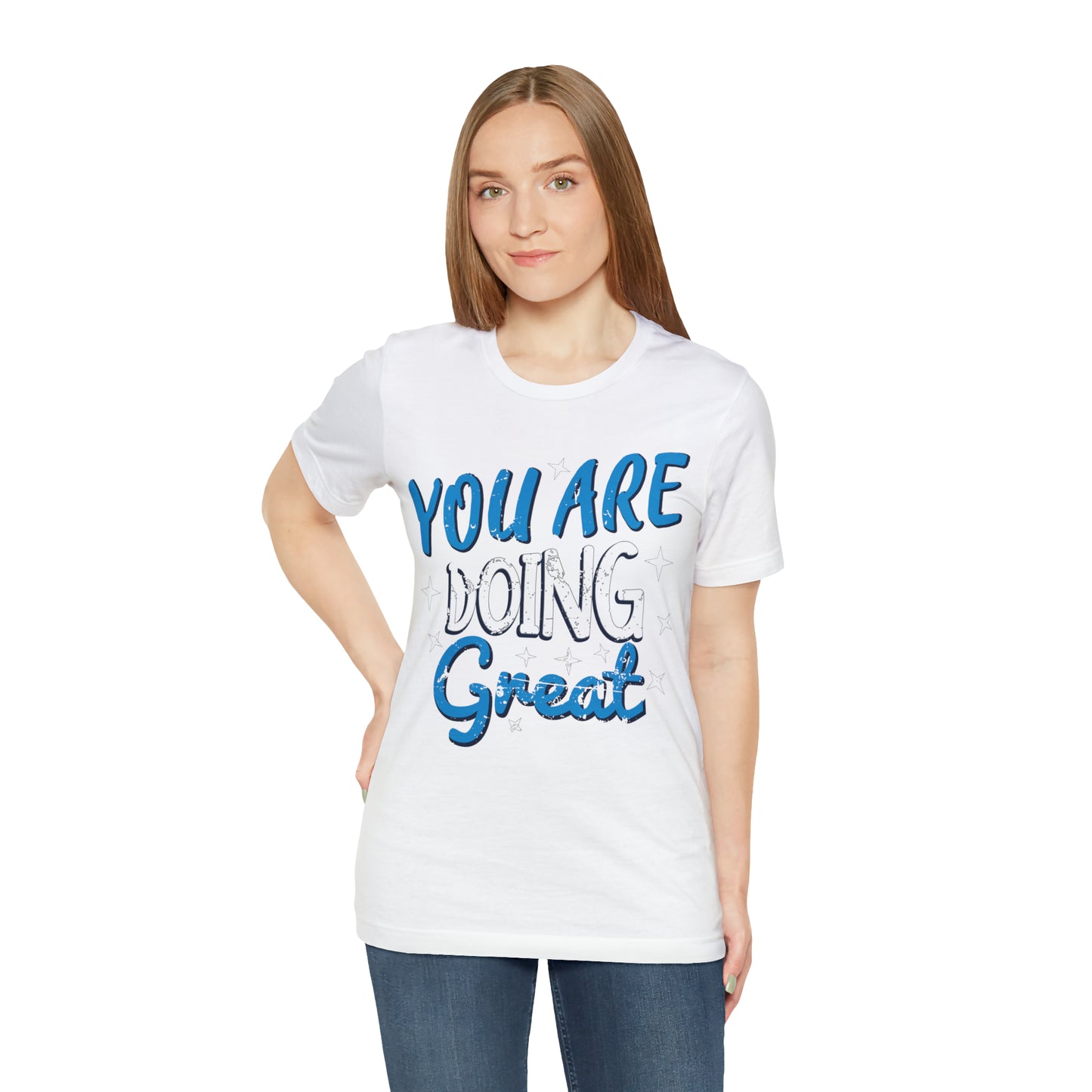 You Are Doing Great T-Shirt