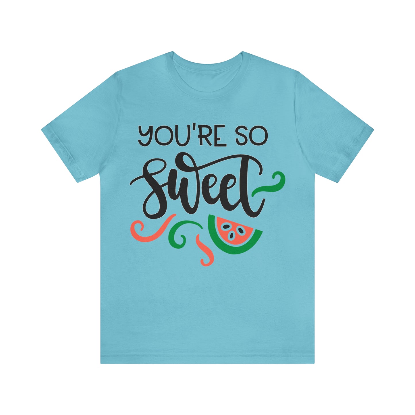 You_are_so_sweet T-Shirt