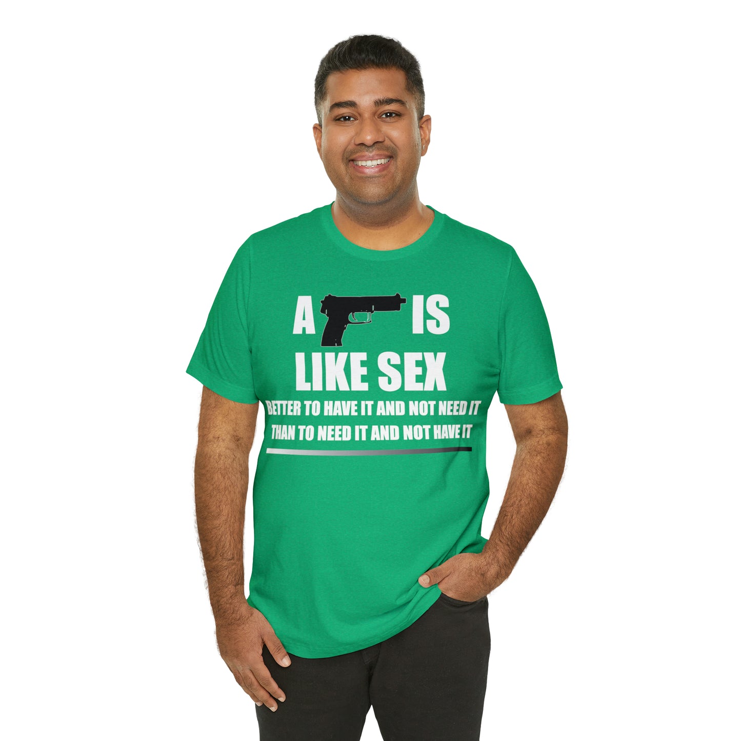 A Gun is Like Sex T-Shirt