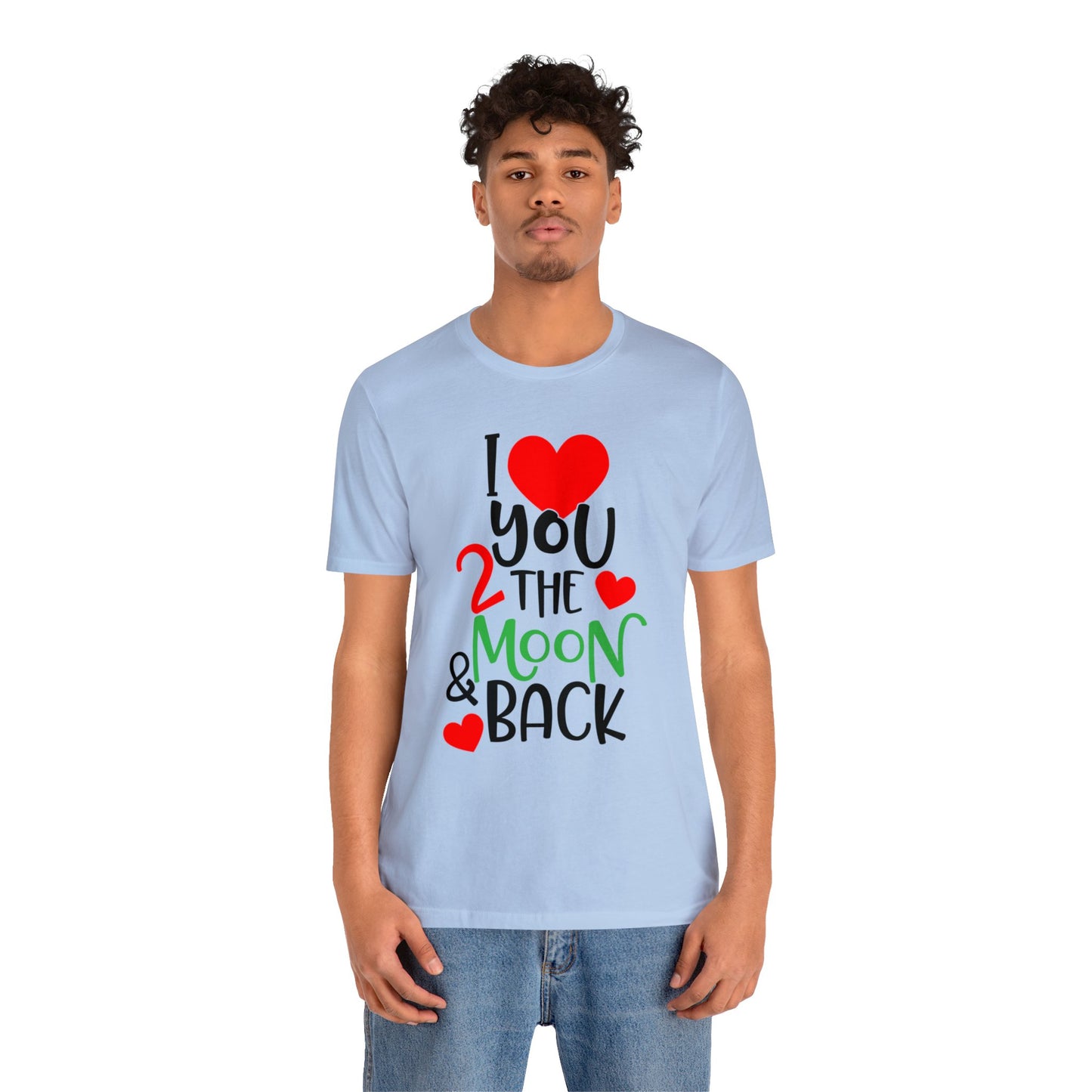 Love you 2 the moon and back T-Shirt