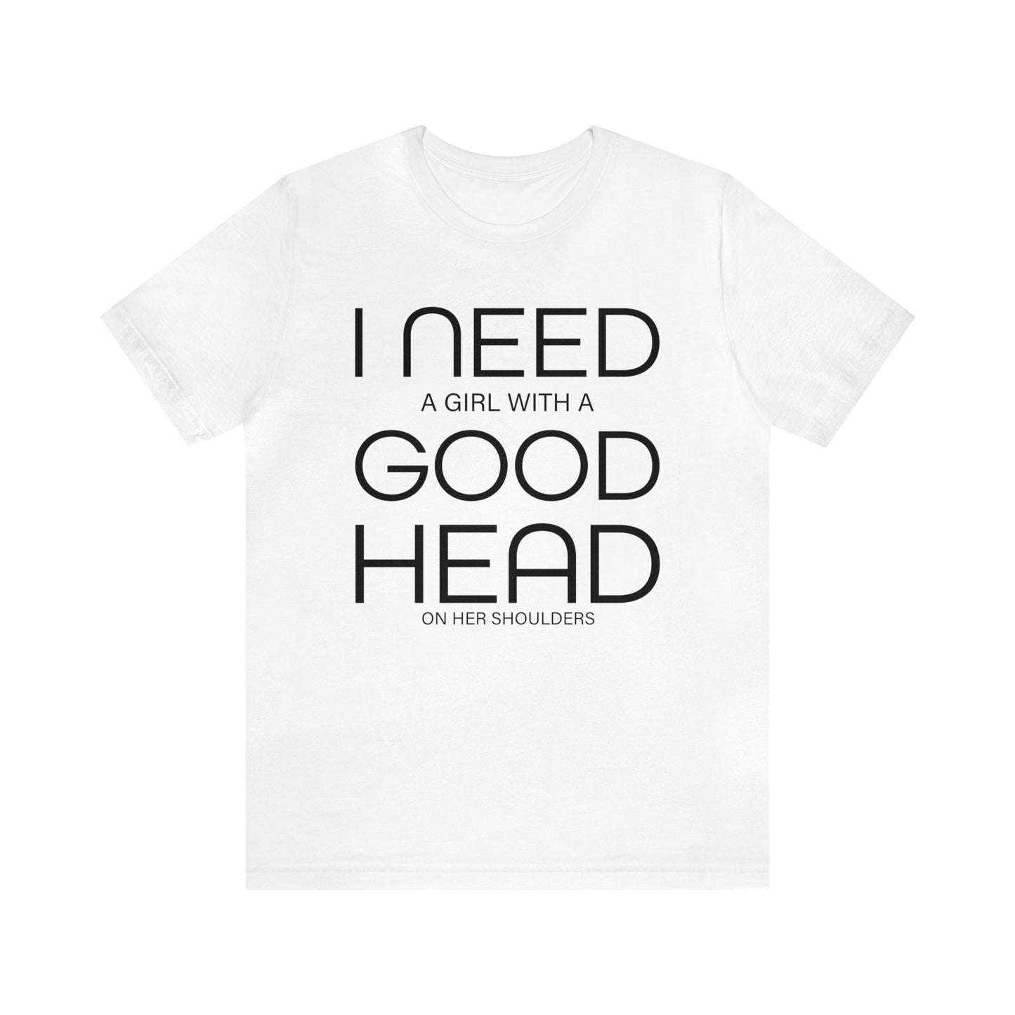 Girl with a good head on her shoulders T-Shirt