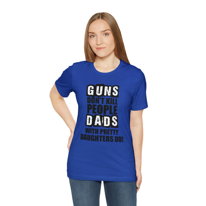 Dads With Pretty Daughter T-Shirt