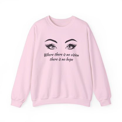 Where there is no vision there is no hope Crewneck Sweatshirt