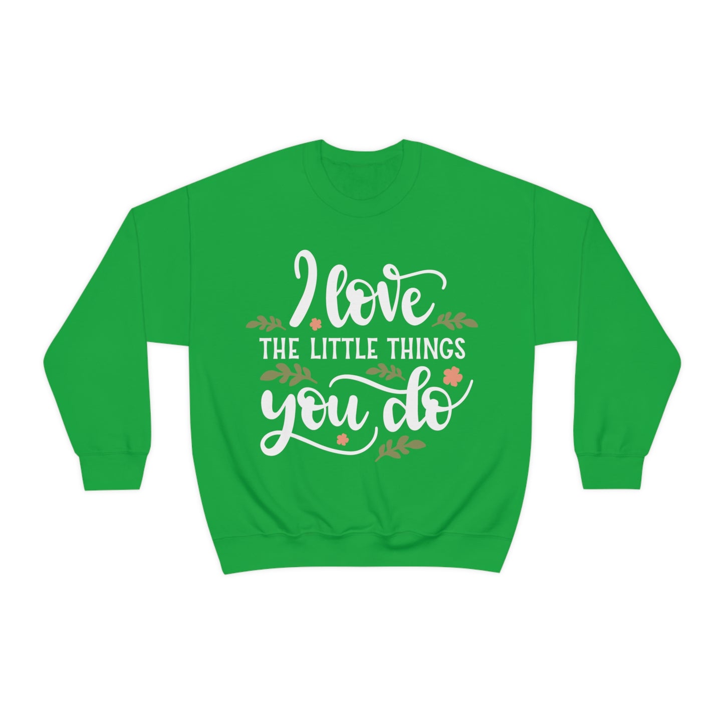 I_love_the_little_things_you_do Crewneck Sweatshirt