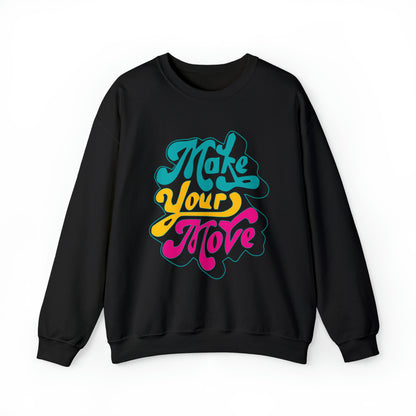 Make your move Crewneck Sweatshirt