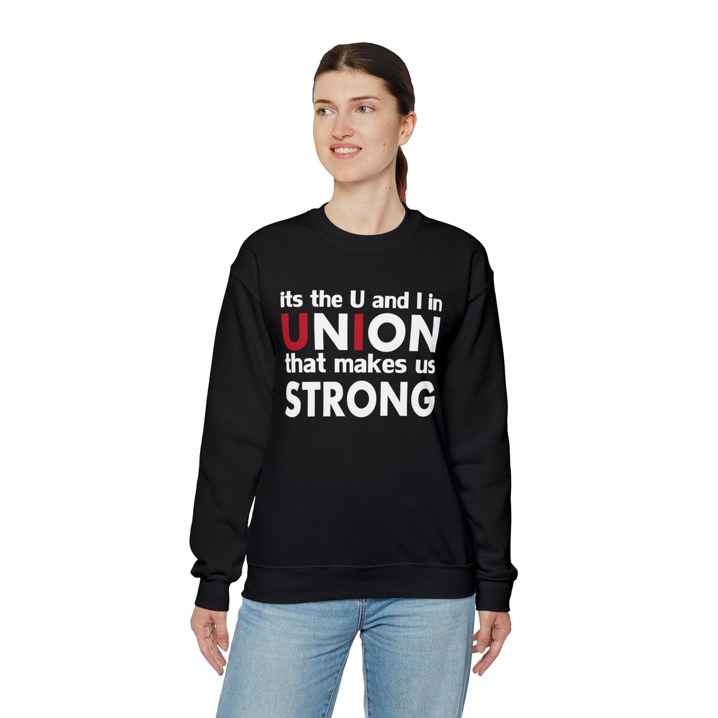 Union strong U and I Crewneck Sweatshirt