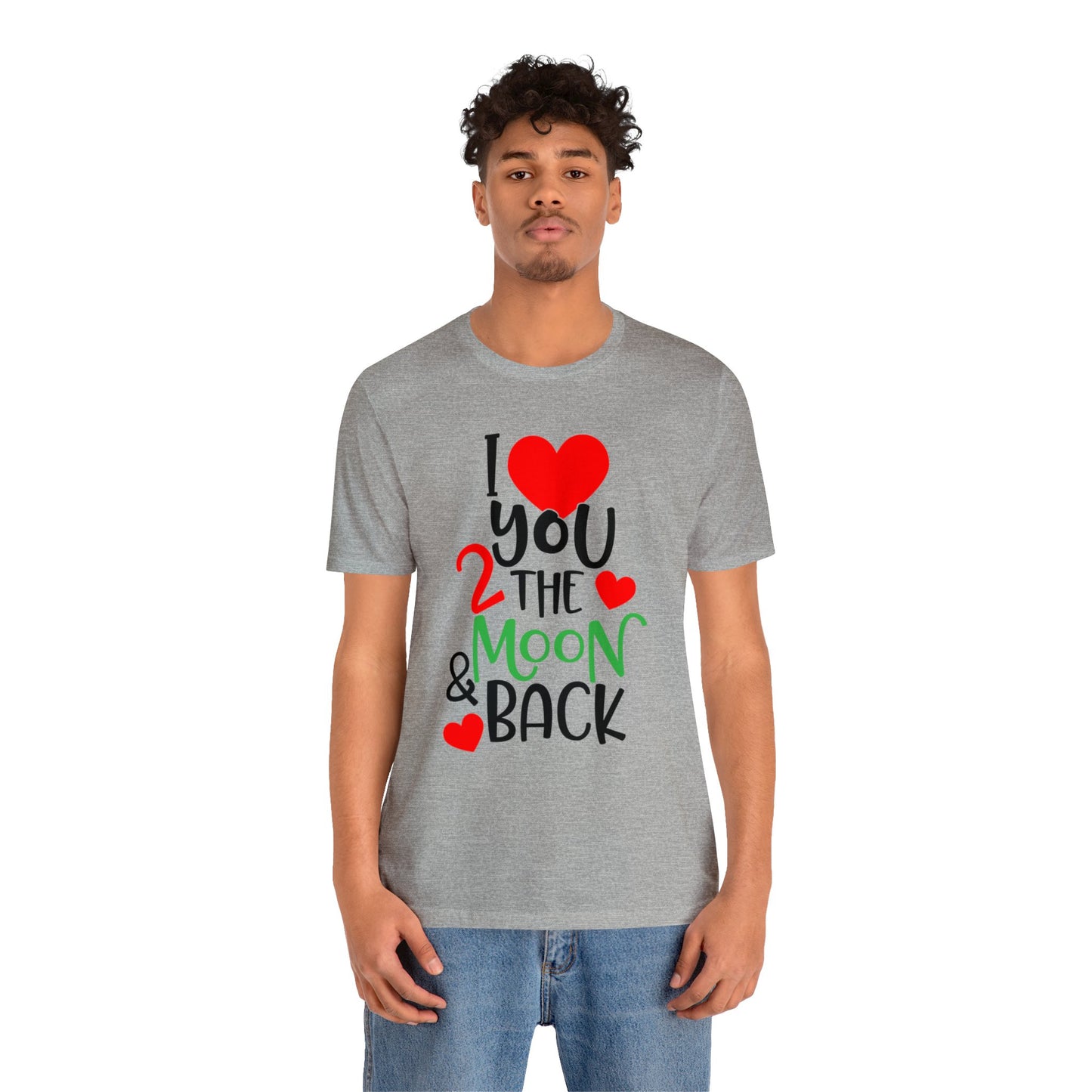 Love you 2 the moon and back T-Shirt