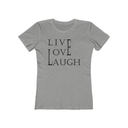 Live Love Laugh Woman Tee shirt