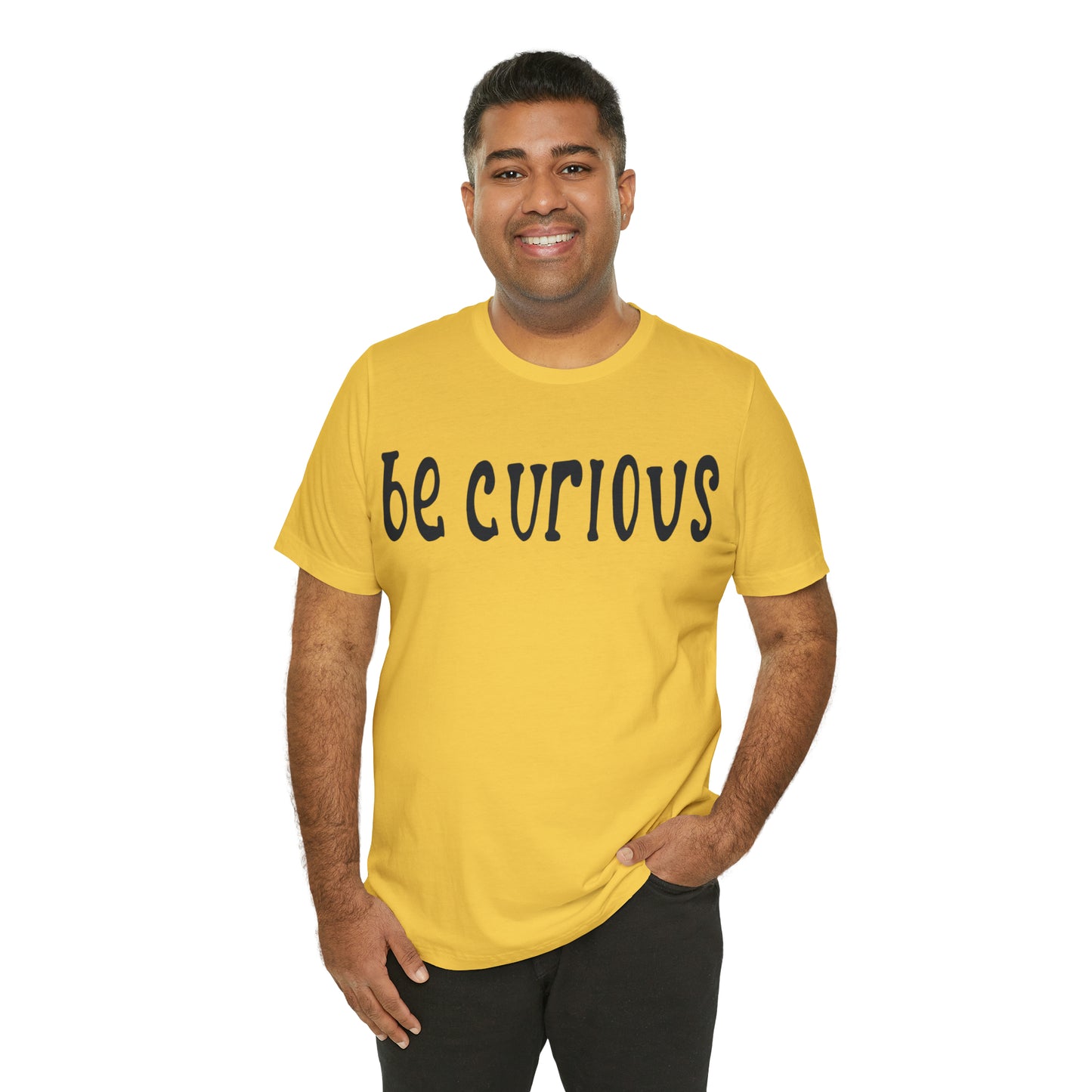 Be curious T-Shirt