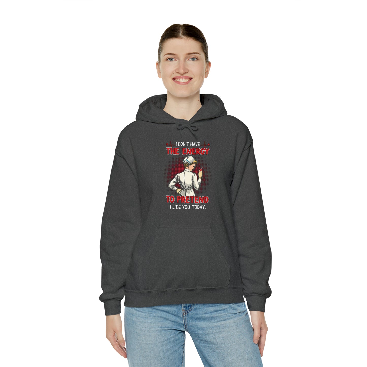 The energy to pretend nurse Hoodie