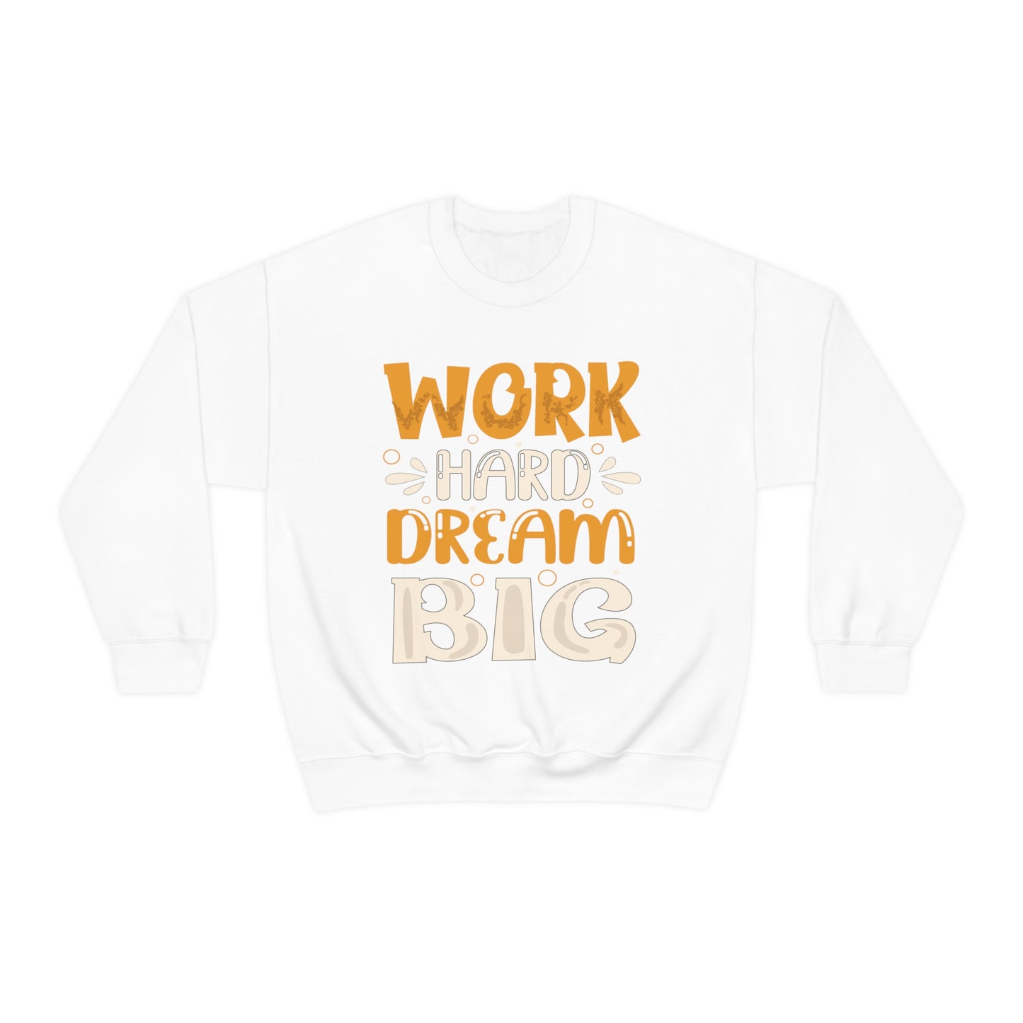 Work Hard Dream Big Crewneck Sweatshirt