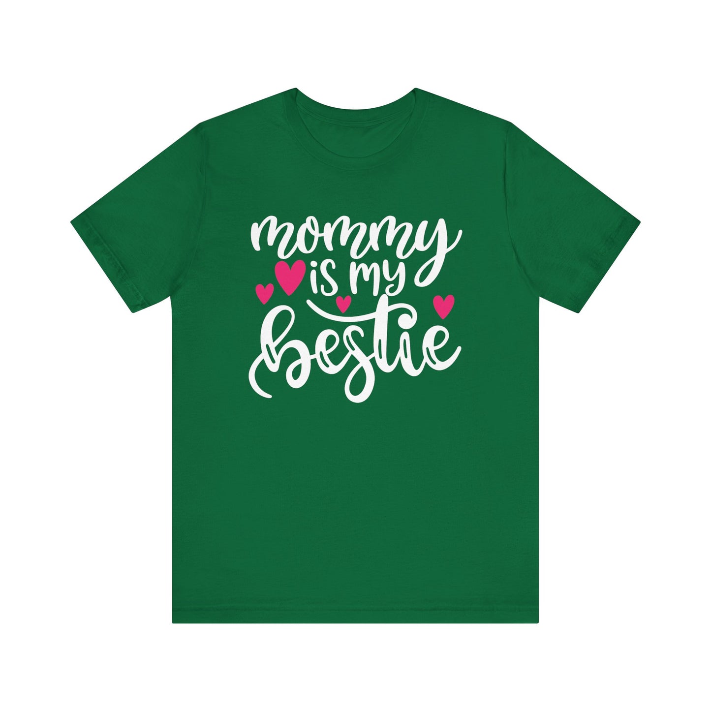 Mommy is my bestie T-Shirt