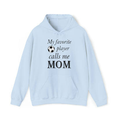 Mom Favorite Soccer player Hoodie