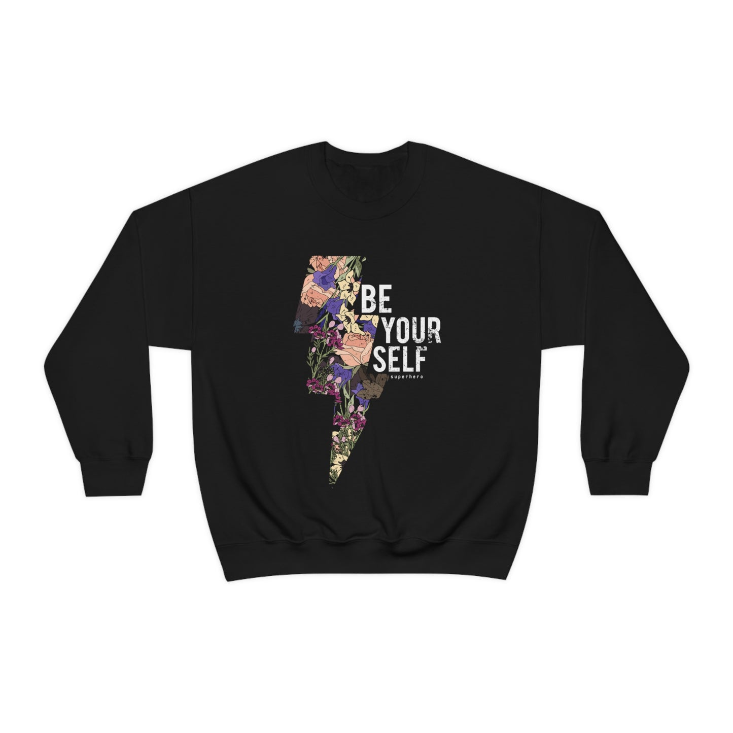 Be Your Self Crewneck Sweatshirt