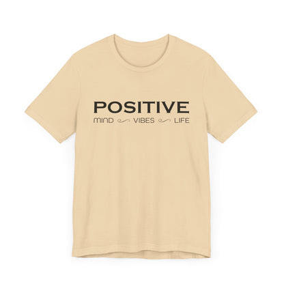 Positive mind vibes and life T-Shirt