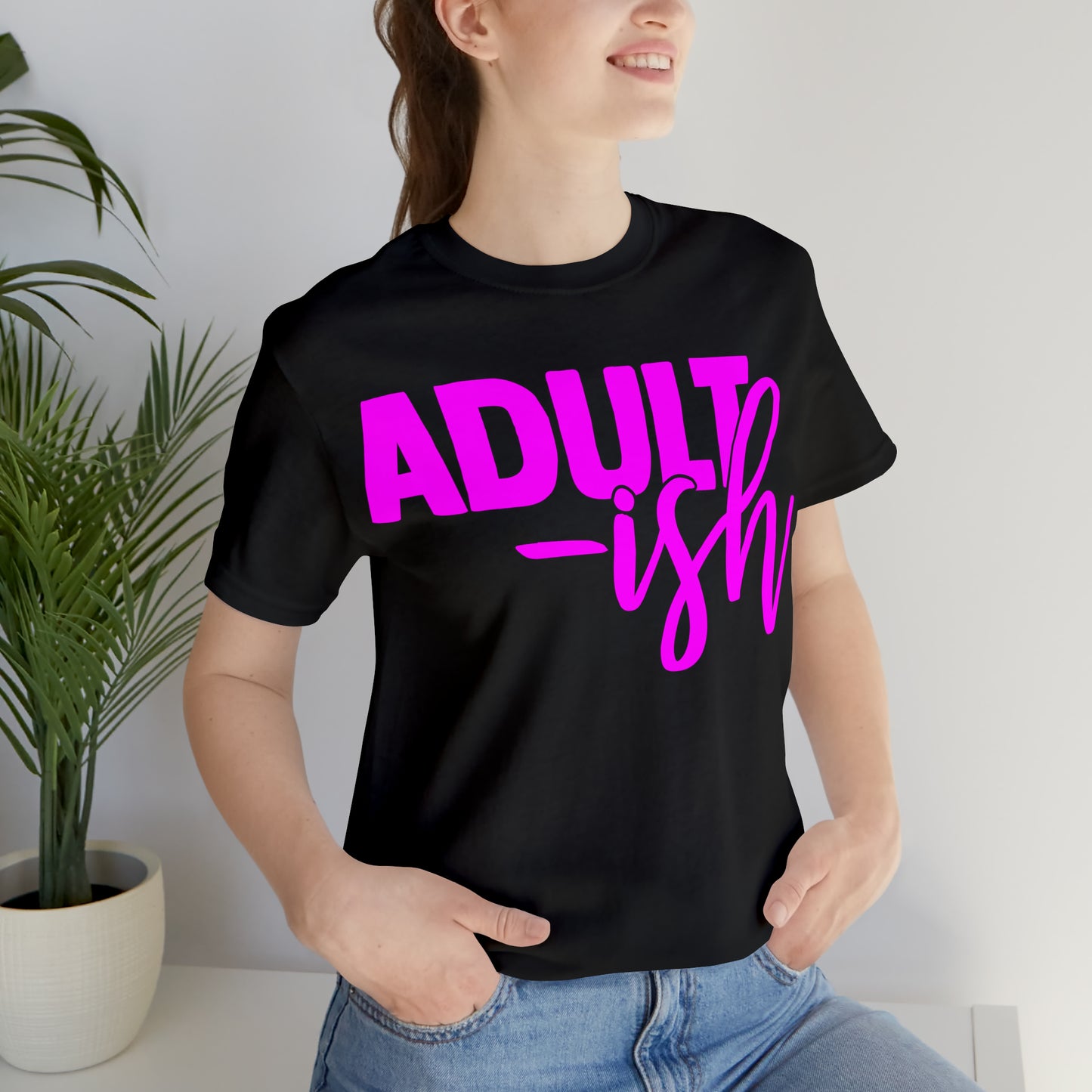 Adult-ish T-Shirt