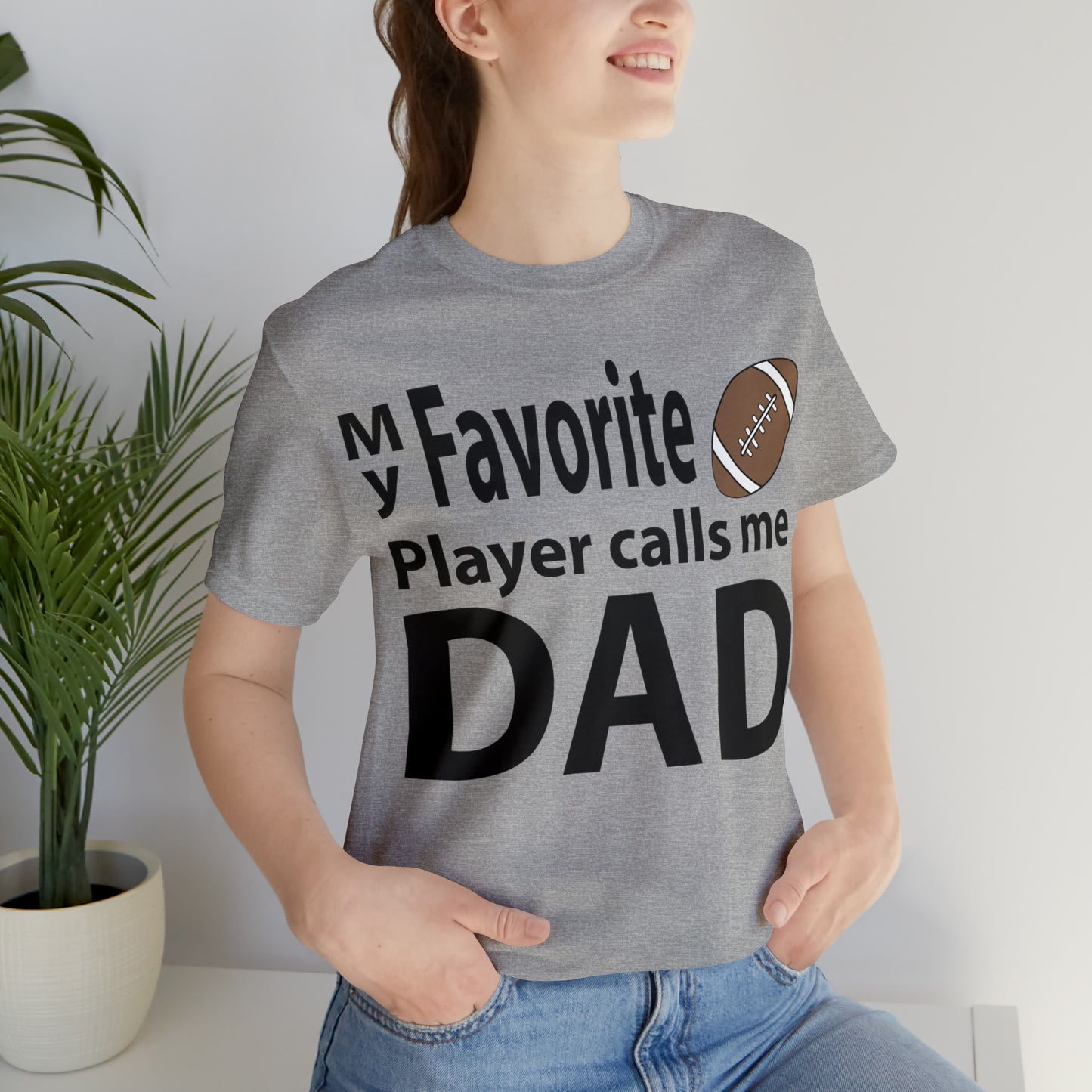 My Favorite Football Player Calls Me Dad T-Shirt