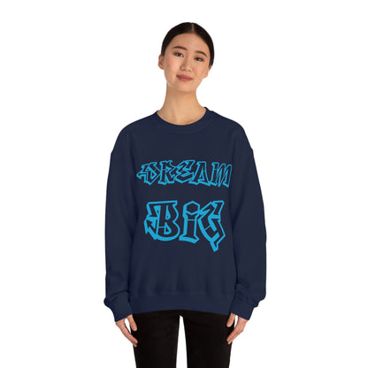 Dream Big Crewneck Sweatshirt