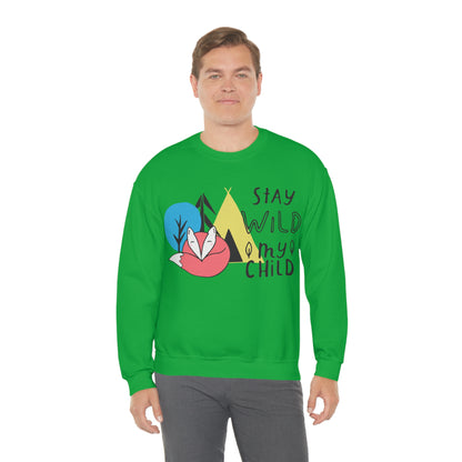 Stay wild my- child Crewneck Sweatshirt