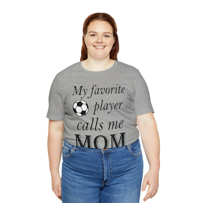 Mom Favorite Soccer player T-Shirt