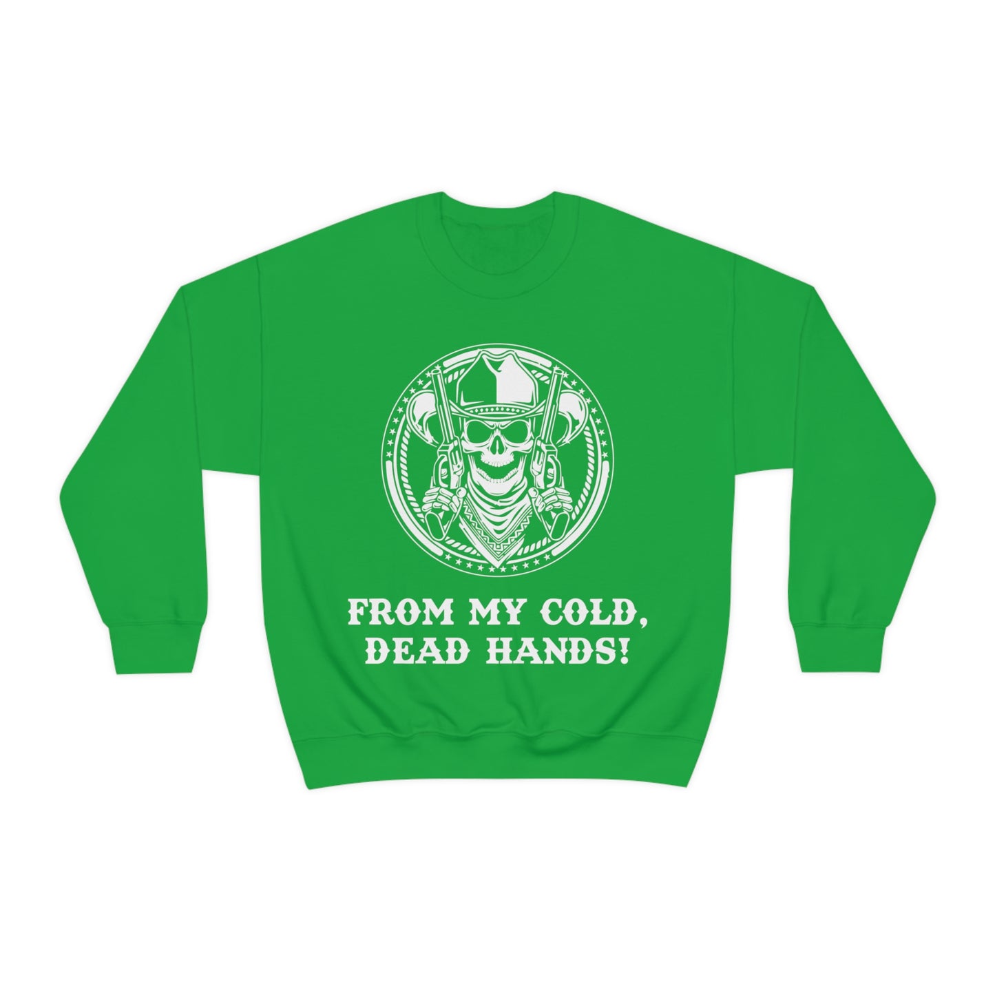 From My Cold Dead Hands! Crewneck Sweatshirt