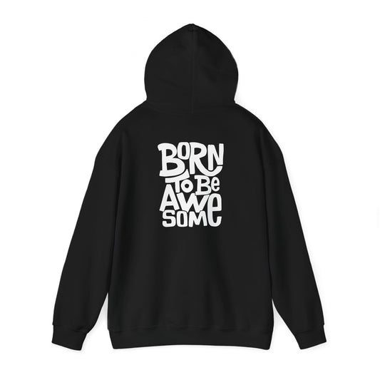 Born to be awesome Hoodie